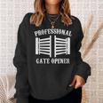 Professional Gate Opener Country Farmer Pasture Gate Sweatshirt Gifts for Her