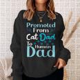 Promoted From Cat Dad To Human Dad Father's Day Sweatshirt Gifts for Her
