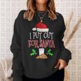I Put Out For SantaChristmas Holiday Sweatshirt Gifts for Her