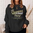 Queens Are Named Cheryl Sweatshirt Gifts for Her