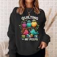 Quilting With My Peeps Quilting For Women Sweatshirt Gifts for Her