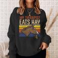 My Therapist Eats Hay Horse Riding Equestrian Men Women Kids Sweatshirt Gifts for Her