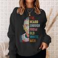 Rbg I've Heard Enough From Old White Men Sweatshirt Gifts for Her