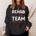 Rehab Team Making A Difference Rehab Team Rehab Directors Sweatshirt Gifts for Her
