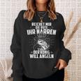 Reicht Mir Die Rute Ihr Narren Der König Will Angeln Angler Sweatshirt Geschenke für Sie