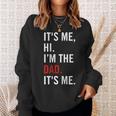 Retro It's Me Hi I'm The Dad It's Me For Dad Sweatshirt Gifts for Her