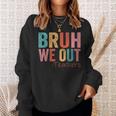 Retro Vintage Bruh We Out Teachers Happy Last Day Of School Sweatshirt Gifts for Her