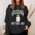 Rettich Ich Mag Halt Einfach Rettich Sweatshirt Geschenke für Sie