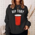 Rip Rest In Peace Toby Red Cup Sweatshirt Gifts for Her