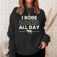 I Rode All Day Horse Riding Horse Sweatshirt Gifts for Her
