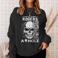 As A Rogers I've Only Met About 3 Or 4 People It's Thi Sweatshirt Gifts for Her