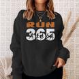 Run Streak Run 365 Runner Running Slogan Sweatshirt Gifts for Her