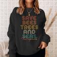 Save The Bees Trees And Seas Climate Change Sweatshirt Gifts for Her