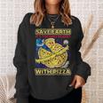 Save The Earth It's The Only Planet With Pizza Humor Sweatshirt Gifts for Her