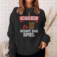 Schocken Heisst Das Spiel Sweatshirt Geschenke für Sie