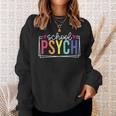 School Psych School School Psychologist Last Day Of School Sweatshirt Gifts for Her