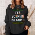 Scorpio Birthday October November Its Leo Season Fun Saying Sweatshirt Gifts for Her