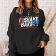 Shake And Bake 2024 If You Not 1St Your Last Sweatshirt Gifts for Her