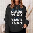 If She Don't Hawk Tush I Don't Tawk Tuah Sweatshirt Gifts for Her