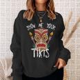 Show Me Your Tikis Angry Tiki Hawaiian Sweatshirt Gifts for Her