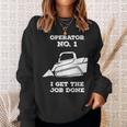 Skid Sr Operator I Get The Job Done Sweatshirt Gifts for Her