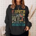 If Smith Can't Fix It We're All Screwed Father's Sweatshirt Gifts for Her