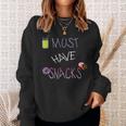 Must Have Snacks Food Lover Sweatshirt Gifts for Her