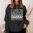 I Like To Snatch Kisses And Vice Versa Vintage Cute Couple Sweatshirt Gifts for Her