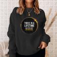 Solar Eclipse Apr 8 2024 Totality Twice Times In A Lifetime Sweatshirt Gifts for Her