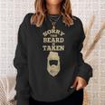 Sorry This Beard Is Taken Valentines Day Distressed Sweatshirt Gifts for Her