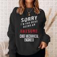 Sorry I'm Busy Being An Awesome Chief Mechanical Engineer Sweatshirt Gifts for Her
