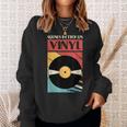 Sounds Better On Vinyl Vintage Vinyl Record Collector Sweatshirt Gifts for Her