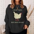 I Speak Fluent Bock-Bock-Bogahk Chicken Sweatshirt Gifts for Her