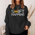 Sports Cars Street Racing Shift Happens Race Car Sweatshirt Gifts for Her