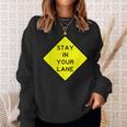 Stay In Your Lane Road Sign Sweatshirt Gifts for Her
