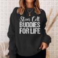Stem Cell Stem Cell Buddies For Life Sweatshirt Gifts for Her