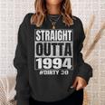 Straight Outta 1994 30Th Bday Dirty Thirty Vintage Sweatshirt Gifts for Her