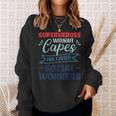 Superheroes Without Capes Are Called Social Worker Sweatshirt Gifts for Her