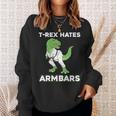 T-Rex Hates Armbars Bjj Jiu Jitsu Sweatshirt Gifts for Her