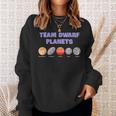 Team Dwarf Planets Pluto Astronomy Science Sweatshirt Gifts for Her