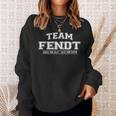 Team Fendt Stolze Familie Last Name Sweatshirt Geschenke für Sie