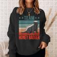 Team Honey Dachs Ratel Honey Badger Sweatshirt Geschenke für Sie