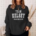 Team Kelsey Lifetime Member Family Last Name Sweatshirt Gifts for Her