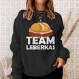 Team Leberkas Semmel Liver Cheese Sweatshirt Geschenke für Sie