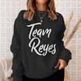 Team Reyes Last Name Of Reyes Family Cool Brush Style Sweatshirt Gifts for Her