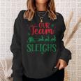 Our Team Sleighs Christmas Santa Reindeers Office Staff Sweatshirt Gifts for Her