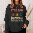 I Tell Dad Jokes Periodically Fathers Day Vintage Sweatshirt Gifts for Her