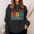 I Tell Dad Jokes Periodically Father's Day Dad Sweatshirt Gifts for Her