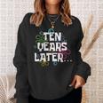 Ten Years Later Meme 10 Year Old 10Th Birthday Party Sweatshirt Gifts for Her