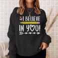 Testing Day I Believe In You Teacher Sweatshirt Gifts for Her